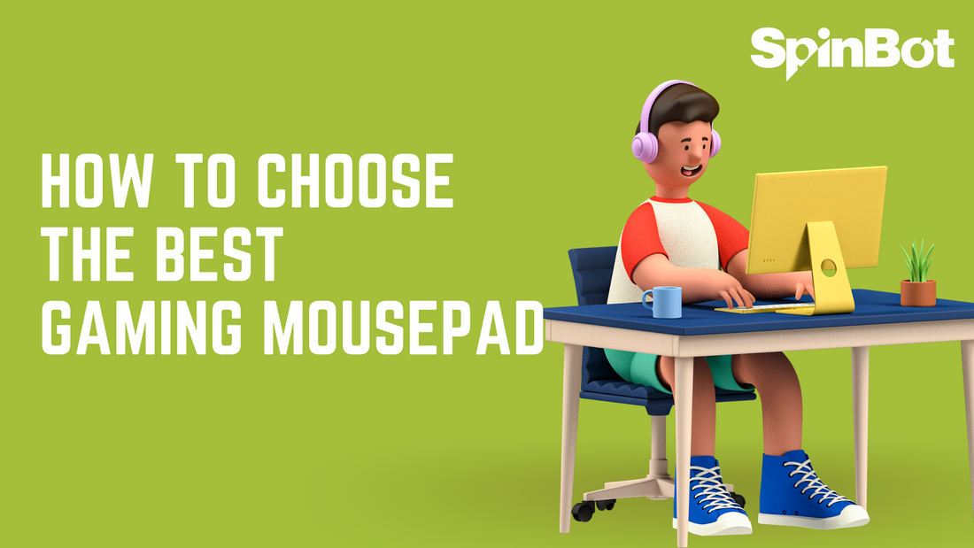How to Choose the Best Gaming Mousepad for you in 2022